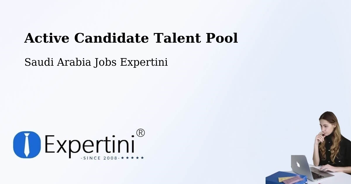 Active Candidate Talent Pool – Riyadh - Saudi Arabia Jobs Expertini