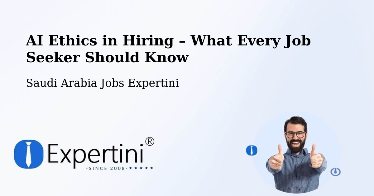 AI Ethics in Recruitment & Hiring – Riyadh - Riyadh, Saudi Arabia Jobs Expertini