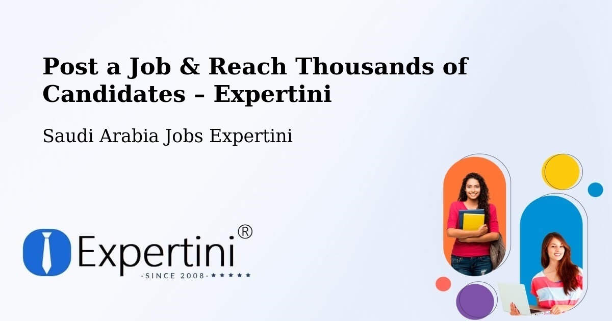 Post a Job in Riyadh – Hire the Right Talent - Riyadh, Saudi Arabia Jobs Expertini
