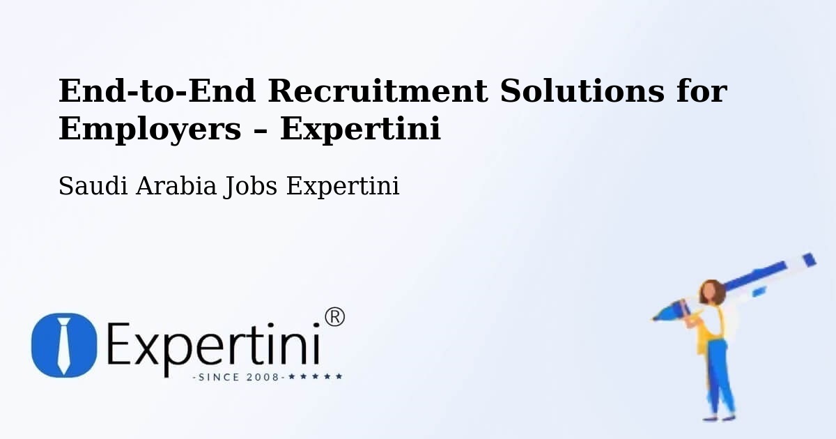 Recruitment Solutions for Employers – Riyadh - Riyadh, Saudi Arabia Jobs Expertini